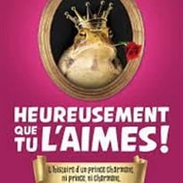 Heureusement que tu l'aimes !