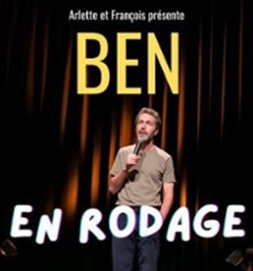 Ben, En Rodage