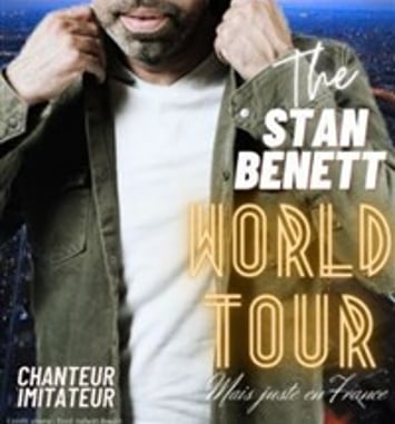 The Stan Benett world Tour... Mais juste en France !