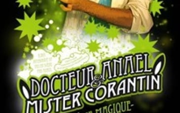 Docteur Anael & Mister Corantin