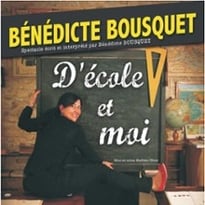 Bénédicte Bousquet, D'école et moi
