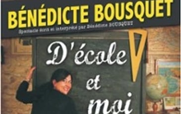 Bénédicte Bousquet, D'école et moi