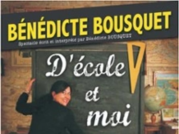 Bénédicte Bousquet, D'école et moi