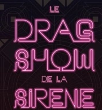 Le Drag Show de la Sirène