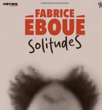 Fabrice Éboué, SolitudeS, Tournée