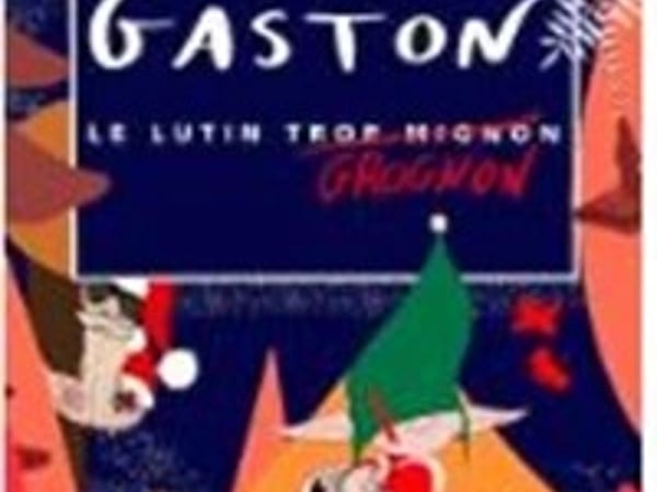 Gaston le lutin grognon