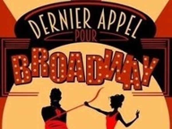 Dernier Appel pour Broadway