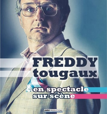 Freddy Tougaux dans Hein !