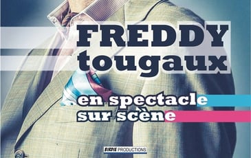 Freddy Tougaux dans Hein !
