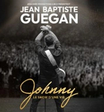 Jean-Baptiste Guégan — Johnny, Le show d'une vie