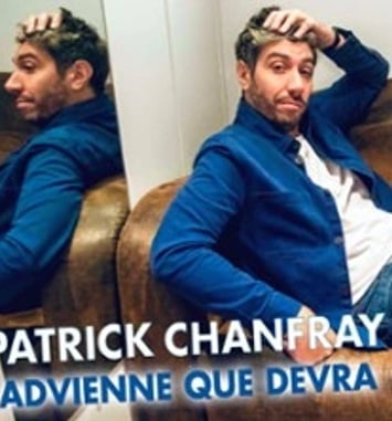 Patrick Chanfray, Advienne Que Devra