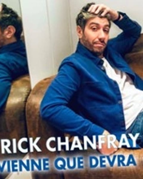 Patrick Chanfray, Advienne Que Devra