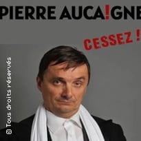 Pierre Aucaigne, Cessez !