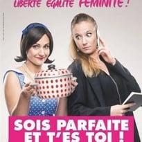 Sois Parfaite et T'es Toi