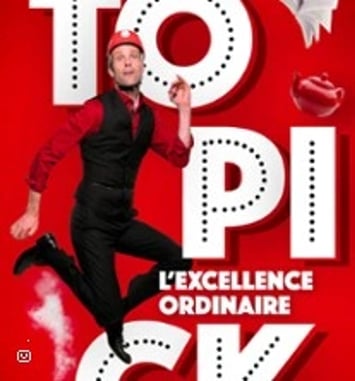 Topick, L'Excellence Ordinaire