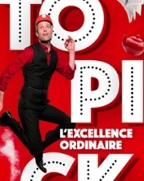 Topick, L'Excellence Ordinaire
