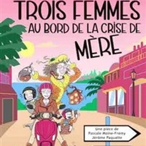 Trois femmes au bord de la crise de mère 1