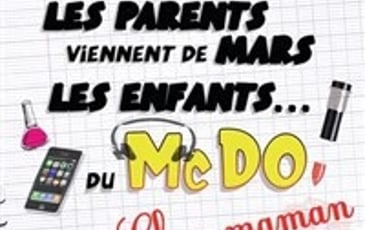 Les parents viennent de Mars, les enfants du McDo