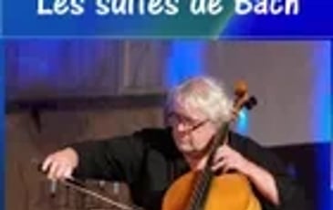 Les Suites de Bach pour Violoncelle