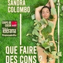 Sandra Colombo dans Que faire des cons ?
