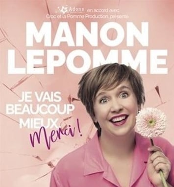 Manon Lepomme dans **Je vais beaucoup mieux merci !**