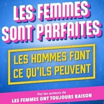 Les femmes sont parfaites... les hommes font ce qu'ils peuvent
