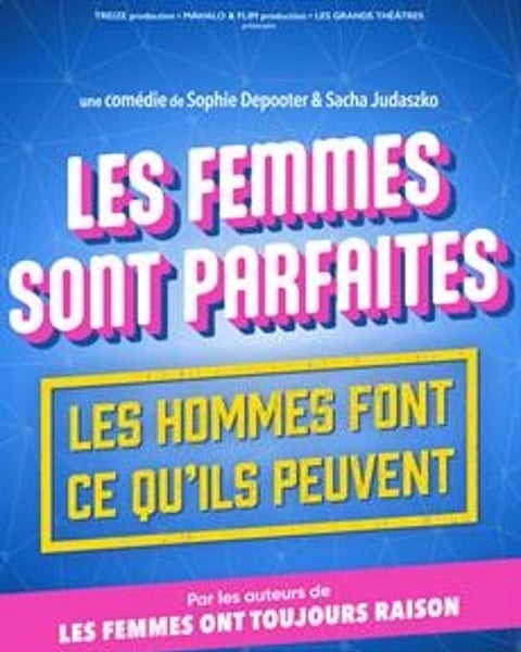 Les femmes sont parfaites... les hommes font ce qu'ils peuvent