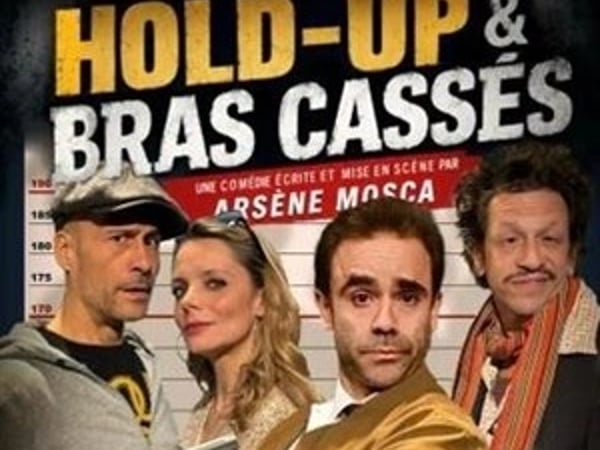 Hold Up et Bras Cassés