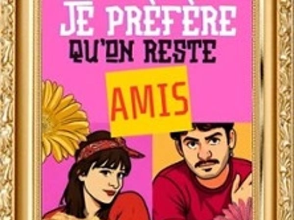 Je Préfère qu'On Reste Amis