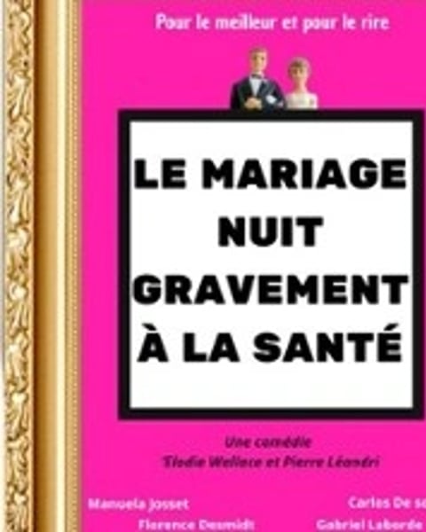 Le Mariage nuit gravement à la santé