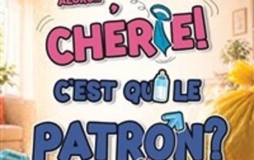 Alors chérie c'est qui le patron ?