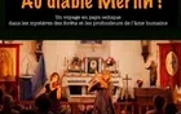 Au diable Merlin !