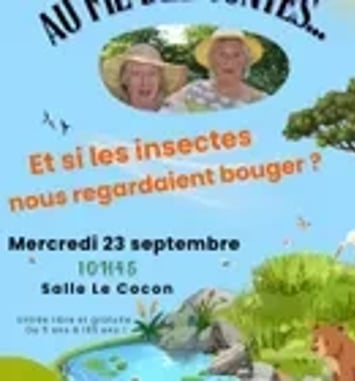 Au fil des contes Et si les insectes nous regardaient bouger ?