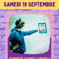 Comment sauver l'amour ? - Conférence gesticulée par Lucie Petitprez
