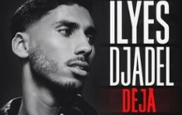 Ilyes Djadel: Déjà