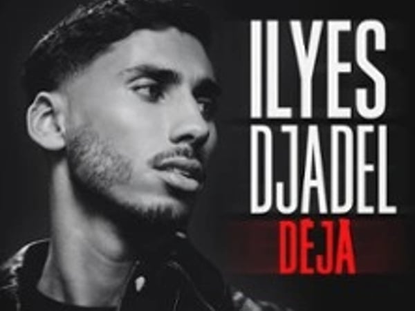 Ilyes Djadel: Déjà