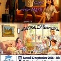 Deux Pièces : Ciel Mon Mari et Ehpad'Soucis