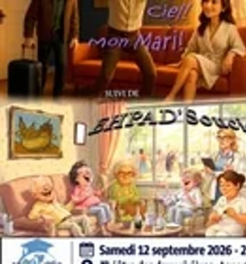 Deux Pièces : Ciel Mon Mari et Ehpad'Soucis