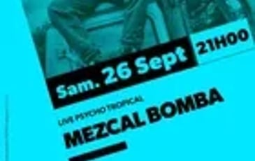 Mezcal Bomba Live Psycho Tropical