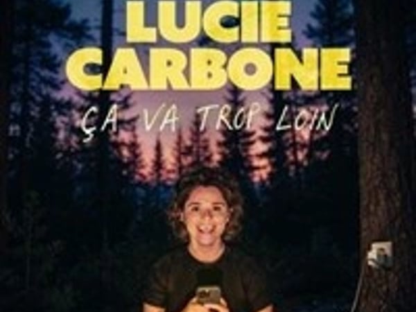 Lucie Carbone - Ça Va Trop Loin