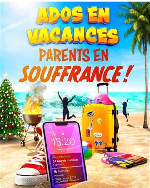 Ados en vacances, parents en souffrance !