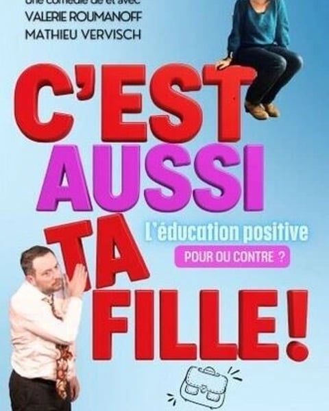 C'est aussi ta fille !