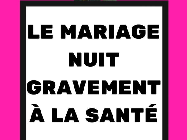 Le Mariage nuit gravement à la santé