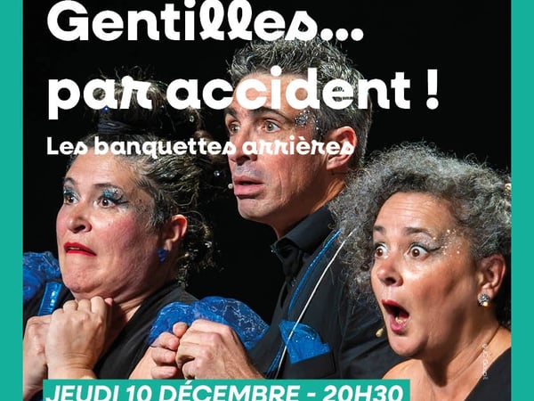 Gentilles… par accident !